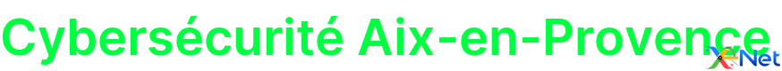 Cybersécurité Aix-en-Provence